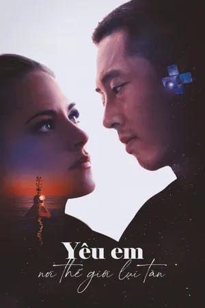 Xem phim Yêu Em Nơi Thế Giới Lụi Tàn